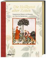 Die Heilkunst alter Zeiten di Rainer Köthe edito da wbg edition