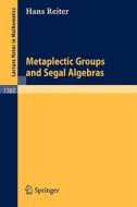 Metaplectic Groups and Segal Algebras di Hans Reiter edito da Springer Berlin Heidelberg