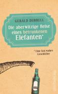 Die aberwitzige Reise eines betrunkenen Elefanten di Gerald Durrell edito da Ullstein Taschenbuchvlg.