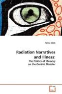 Radiation Narratives and Illness: di Telma SILVA edito da VDM Verlag