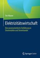 Elektrizitätswirtschaft di Tim Wawer edito da Springer-Verlag GmbH