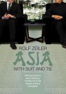 Asia with suit and tie di Rolf Zeiler edito da Books on Demand