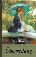 Jane Austen: Überredung di Jane Austen edito da Books on Demand