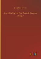Grace Harlowe´s First Year at Overton College di Josephine Chase edito da Outlook Verlag