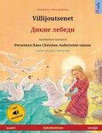 Villijoutsenet - Дикие лебеди (suomi - Venaja) di Ulrich Renz edito da Sefa Verlag