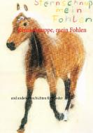 Sternschnuppe, mein Fohlen di Hanna Ziegler edito da Books on Demand