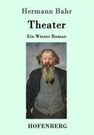 Theater di Hermann Bahr edito da Hofenberg
