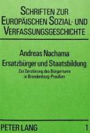 Ersatzbürger und Staatsbildung di Andreas Nachama edito da Lang, Peter GmbH