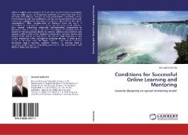 Conditions for Successful Online Learning and Mentoring di Bernard Nchindila edito da LAP Lambert Academic Publishing