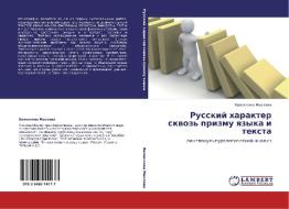 Russkij harakter skwoz' prizmu qzyka i texta di Valentina Maslowa edito da LAP LAMBERT Academic Publishing