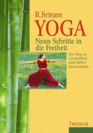 Yoga. Neun Schritte in die Freiheit di R. Sriram edito da Theseus Verlag