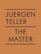 Juergen Teller: The Master Vi: William Eggleston di Juergen Teller edito da Steidl Publishers