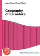 Geography Of Karnataka di Jesse Russell, Ronald Cohn edito da Book On Demand Ltd.