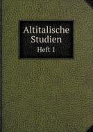 Altitalische Studien Heft 1 di Carl Eugen Pauli edito da Book On Demand Ltd.