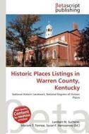 Historic Places Listings in Warren County, Kentucky edito da Betascript Publishing