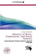 Ministry Of Work, Employment, And Social Security edito da Cede Publishing