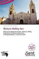 Bistum Belley-ars edito da Betascript Publishing