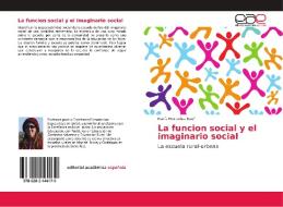 La funcion social y el imaginario social di María Mercedes Naef edito da EAE