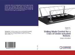 Sliding Mode Control for a Class of Under-actuated Robots di Dianwei Qian, Shiwen Tong edito da LAP Lambert Academic Publishing