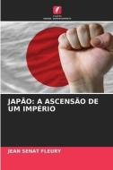 JAPÃO: A ASCENSÃO DE UM IMPÉRIO di Jean Sénat Fleury edito da Edições Nosso Conhecimento