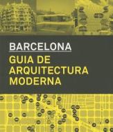 Architecture Guide to Barcelona (Spanish Ed.): 1860-2012 edito da Actar