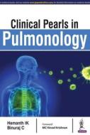 Clinical Pearls in Pulmonology di Hemanth Ik edito da Jaypee Brothers Medical Publishers Pvt Ltd