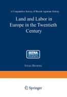 Land and Labor in Europe in the Twentieth Century di Folke Dovring edito da Springer Netherlands