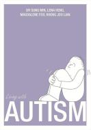 Living with Autism di Sungky Min, Dr. Lena Heng edito da Marshall Cavendish International (Asia) Pte Ltd