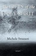 The Gifts of the Holy Spirit di Michele Strazzeri edito da Infinity Books