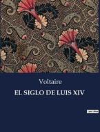 EL SIGLO DE LUIS XIV di Voltaire edito da Culturea