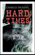 Hard Times Illustrated di Charles Dickens edito da UNICORN PUB GROUP