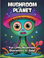 Mushroom Planet di Contenidos Creativos edito da Pearl Robinson