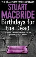Birthdays for the Dead di Stuart MacBride edito da HarperCollins Publishers