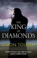 The King of Diamonds di Simon Tolkien edito da HarperCollins Publishers