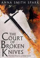 The Court of Broken Knives di Anna Smith Spark edito da HarperCollins Publishers