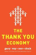 Thank You Economy di Gary Vaynerchuk edito da Harper Collins Publ. USA