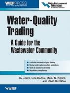 Water-quality Trading di David Sheridan, Cy Jones, Lisa Bacon, Mark S. Kieser edito da Mcgraw-hill Education - Europe
