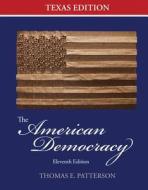 The American Democracy Texas Edition di Thomas E. Patterson, Gary Halter edito da McGraw-Hill Education