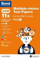 Bond 11+: Multiple-choice Test Papers for the CEM 11+ Tests Pack 1 di Michellejoy Hughes, Bond edito da Oxford University Press