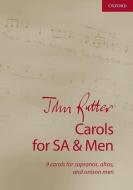 John Rutter Carols for SA and Men di John Rutter edito da OUP Oxford