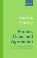Person, Case, and Agreement di András Bárány edito da OUP Oxford