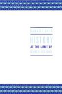 History At The Limit Of World-history di Ranajit Guha edito da Columbia University Press