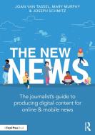 The New News di Joan Van Tassel, Sara Kelley edito da Focal Press