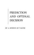 Prediction and Optimal Decision di C. West Churchman edito da ABC-CLIO