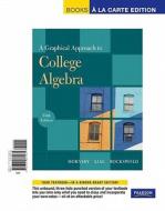Graphical Approach to College Algebra, A, Books a la Carte Edition di John S. Hornsby, Margaret L. Lial, Gary K. Rockswold edito da Pearson