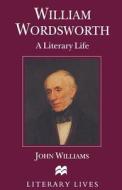 William Wordsworth di John Williams edito da Palgrave Macmillan