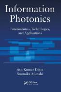 Information Photonics di Asit Kumar Datta, Soumika Munshi edito da Taylor And Francis