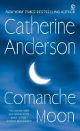 Comanche Moon di Catherine Anderson edito da PUT