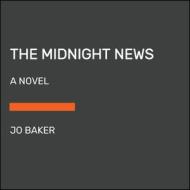 The Midnight News di Jo Baker edito da RANDOM HOUSE LARGE PRINT