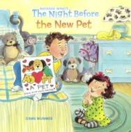 The Night Before the New Pet di Natasha Wing edito da TURTLEBACK BOOKS